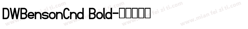 DWBensonCnd Bold字体转换